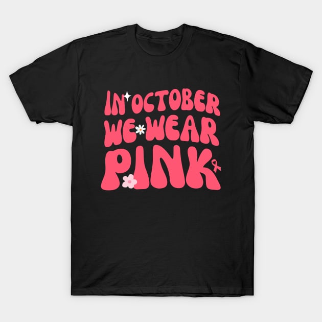 Cure Flowers Groovy Pink Ribbon Breast Cancer Awareness Month T-Shirt by Illustradise